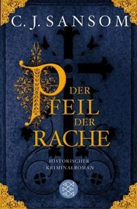 Produktbild: Der Pfeil der Rache / Matthew Shardlake Band 5