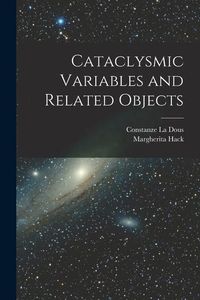 Produktbild: Cataclysmic Variables and Related Objects