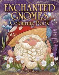 Produktbild: Oxton, A: Enchanted Gnomes Colouring Book