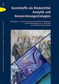 Produktbild: Kunststoffe als Bindemittel &ndash; Analytik und Konservierungsstrategien