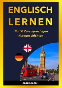 Produktbild: Englisch Lernen Mit 51 Zweisprachigen Kurzgeschichten