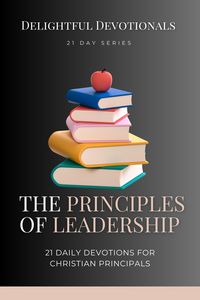 Produktbild: Principles of Leadership: 21 Daily Devotionals for Christian Principals