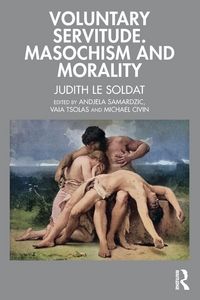 Produktbild: Voluntary Servitude. Masochism and Morality
