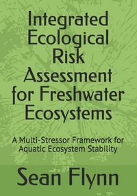 Produktbild: Integrated Ecological Risk Assessment for Freshwater Ecosystems