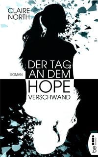 Produktbild: Der Tag, an dem Hope verschwand