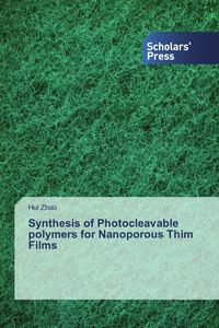 Produktbild: Synthesis of Photocleavable polymers for Nanoporous Thim Films