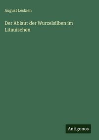 Produktbild: Der Ablaut der Wurzelsilben im Litauischen