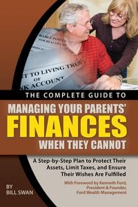 Produktbild: The Complete Guide to Managing Your Parents' Finances When They Cannot