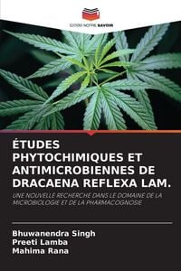 Produktbild: &Eacute;tudes Phytochimiques Et Antimicrobiennes De Dracaena Reflexa Lam.