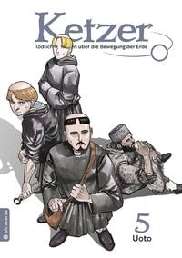 Produktbild: Ketzer - T&ouml;dliches Wissen &uuml;ber die Bewegung der Erde 05