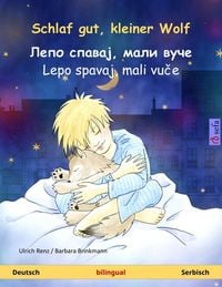 Produktbild: Schlaf gut, kleiner Wolf - Лепо спавај, мали вуче (Deutsch - Serbisch)