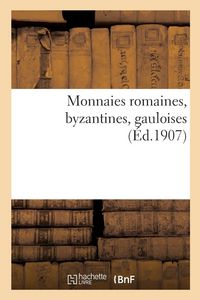Produktbild: Monnaies romaines, byzantines, gauloises