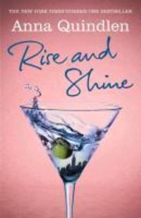 Bild vom Artikel Rise and Shine vom Autor Anna Quindlen