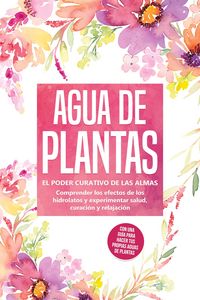 Produktbild: Grapengeter, V: Agua de plantas: El poder curativo de las al