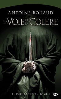 Produktbild: Le Livre et l'&Eacute;p&eacute;e, T1 : La Voie de la col&egrave;re
