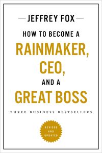 Produktbild: How to Become a Rainmaker, Ceo, and a Great Boss
