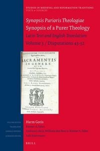 Produktbild: Synopsis Purioris Theologiae / Synopsis of a Purer Theology