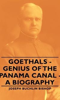 Produktbild: Goethals - Genius of the Panama Canal - A Biography
