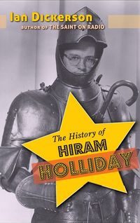 Produktbild: The History of Hiram Holliday (hardback)