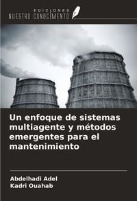 Produktbild: Un enfoque de sistemas multiagente y m&eacute;todos emergentes para el mantenimiento