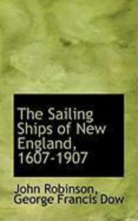 Produktbild: The Sailing Ships of New England, 1607-1907