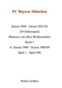 Produktbild: FC Bayern M&uuml;nchen 1900-2026 , Band 1