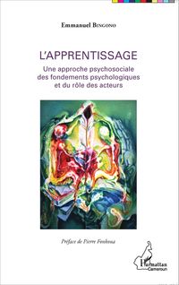 Produktbild: L'apprentissage Une approche psychosociale des fondements psychologiques et du r&ocirc;le des acteurs