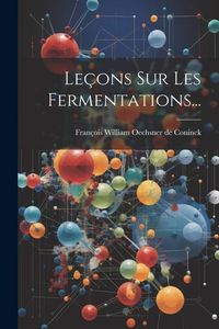 Produktbild: Le&ccedil;ons Sur Les Fermentations...