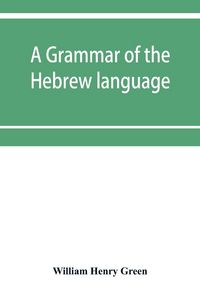 Produktbild: A grammar of the Hebrew language