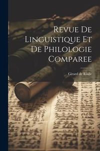 Produktbild: Revue de Linguistique et de Philologie Comparee