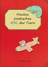 Bild vom Artikel Paulas poetisches ABC der Tiere vom Autor Uli Müller-Kremer