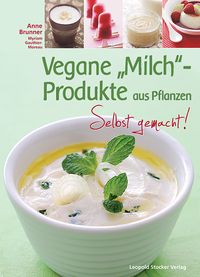 Bild vom Artikel Vegane "Milch"-Produkte aus Pflanzen vom Autor Anne Brunner