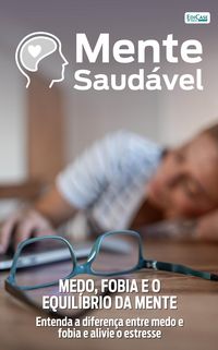 Produktbild: Mente Saud&aacute;vel: Medo, Fobia e o Equil&iacute;brio da Mente