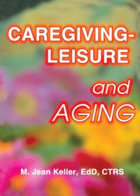 Produktbild: Caregiving-Leisure and Aging