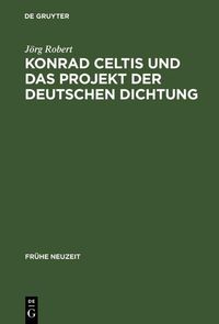 Produktbild: Konrad Celtis und das Projekt der deutschen Dichtung