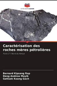 Produktbild: Caract&eacute;risation des roches m&egrave;res p&eacute;troli&egrave;res