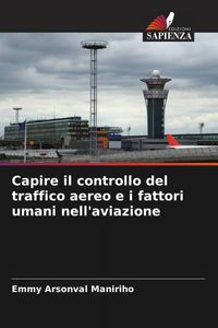 Produktbild: Capire il controllo del traffico aereo e i fattori umani nell'aviazione