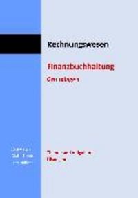 Produktbild: Rechnungswesen. Finanzbuchhaltung Grundlagen. Theorie und Aufgaben sowie L&ouml;sungen
