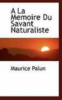 Produktbild: A la Memoire Du Savant Naturaliste