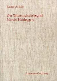 Produktbild: Der Wissenschaftsbegriff Martin Heideggers im Zusammenhang seiner Philosophie