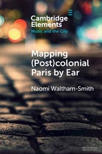 Produktbild: Mapping (Post)colonial Paris by Ear