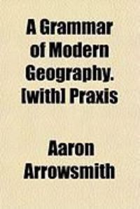 Produktbild: A Grammar of Modern Geography. [With] Praxis