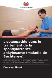 Produktbild: L'ost&eacute;opathie dans le traitement de la spondylarthrite ankylosante (maladie de Bechterew)