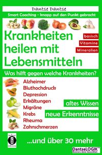 Produktbild: Krankheiten heilen mit Lebensmitteln. Was hilft gegen welche Krankheiten?