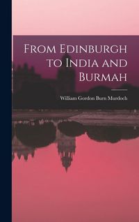 Produktbild: From Edinburgh to India and Burmah