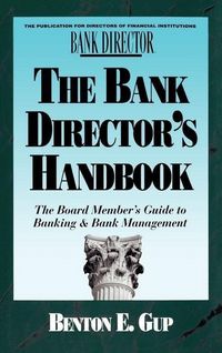 Produktbild: The Bank Director's Handbook: The Board Member's Guide to Banking & Bank Management