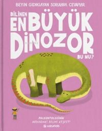Produktbild: Bilinen En B&uuml;y&uuml;k Dinozor Bu mu Ciltli