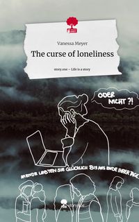 Produktbild: The curse of loneliness. Life is a Story - story.one