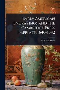 Produktbild: Early American Engravings and the Cambridge Press Imprints, 1640-1692