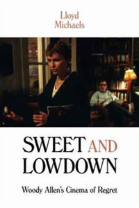 Produktbild: Michaels, L: Sweet and Lowdown - Woody Allen`s Cinema of Reg